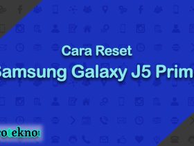 Cara Reset Samsung Galaxy J5 Prime