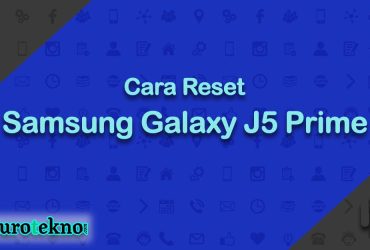 Cara Reset Samsung Galaxy J5 Prime