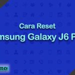 Cara Reset Samsung Galaxy J6 Plus