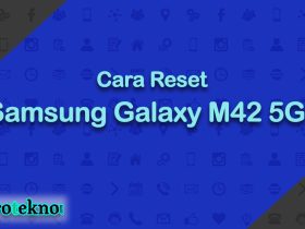 Cara Reset Samsung Galaxy M42 5G