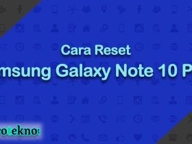 Cara Reset Samsung Galaxy Note 10 Plus