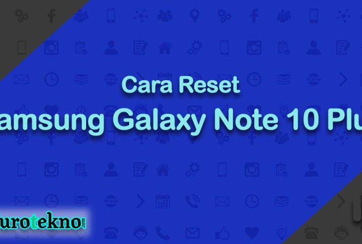 Cara Reset Samsung Galaxy Note 10 Plus