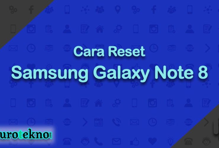 Cara Reset Samsung Galaxy Note 8