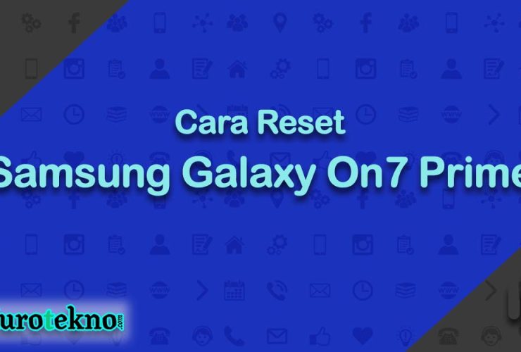 Cara Reset Samsung Galaxy On7 Prime