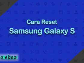 Cara Reset Samsung Galaxy S