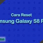 Cara Reset Samsung Galaxy S8 Plus