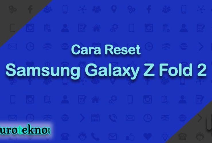 Cara Reset Samsung Galaxy Z Fold 2