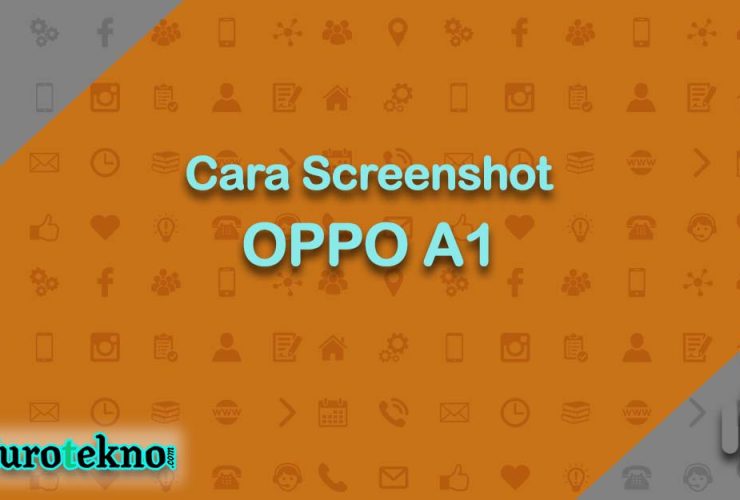 Cara Screenshot OPPO A1