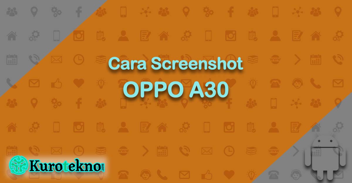 Cara Screenshot OPPO A30