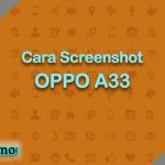 Cara Screenshot OPPO A33