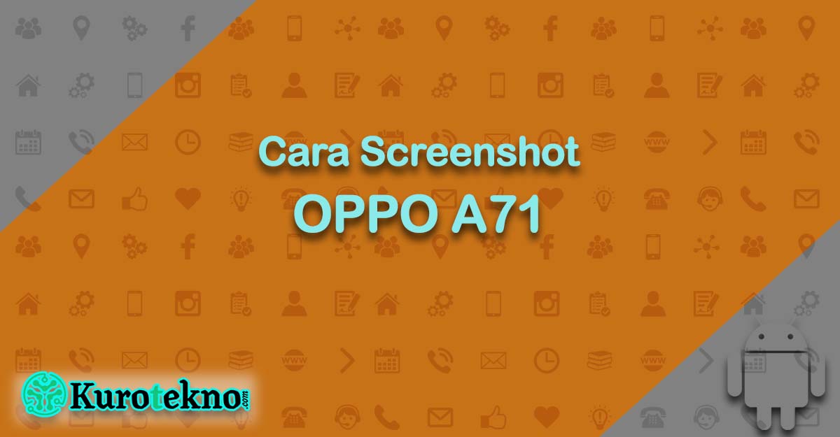 Cara Screenshot OPPO A71