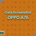 Cara Screenshot OPPO A76