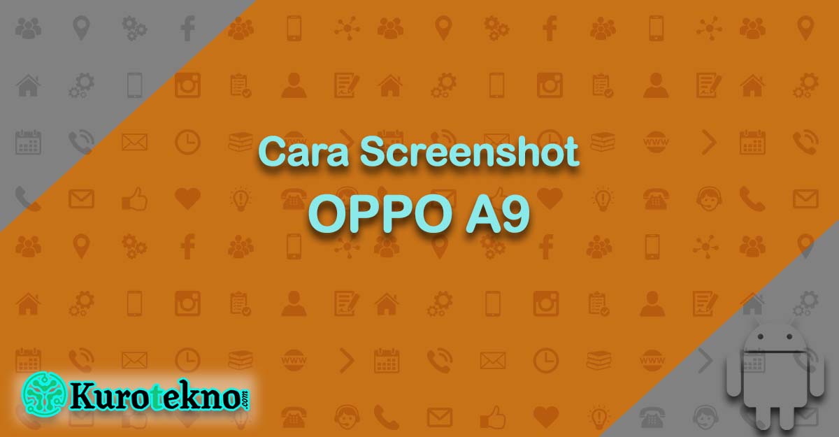 Cara Screenshot OPPO A9