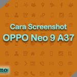 Cara Screenshot OPPO Neo 9 A37