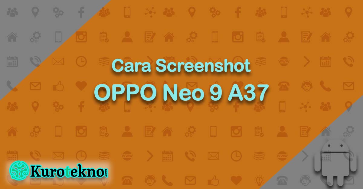 Cara Screenshot OPPO Neo 9 A37