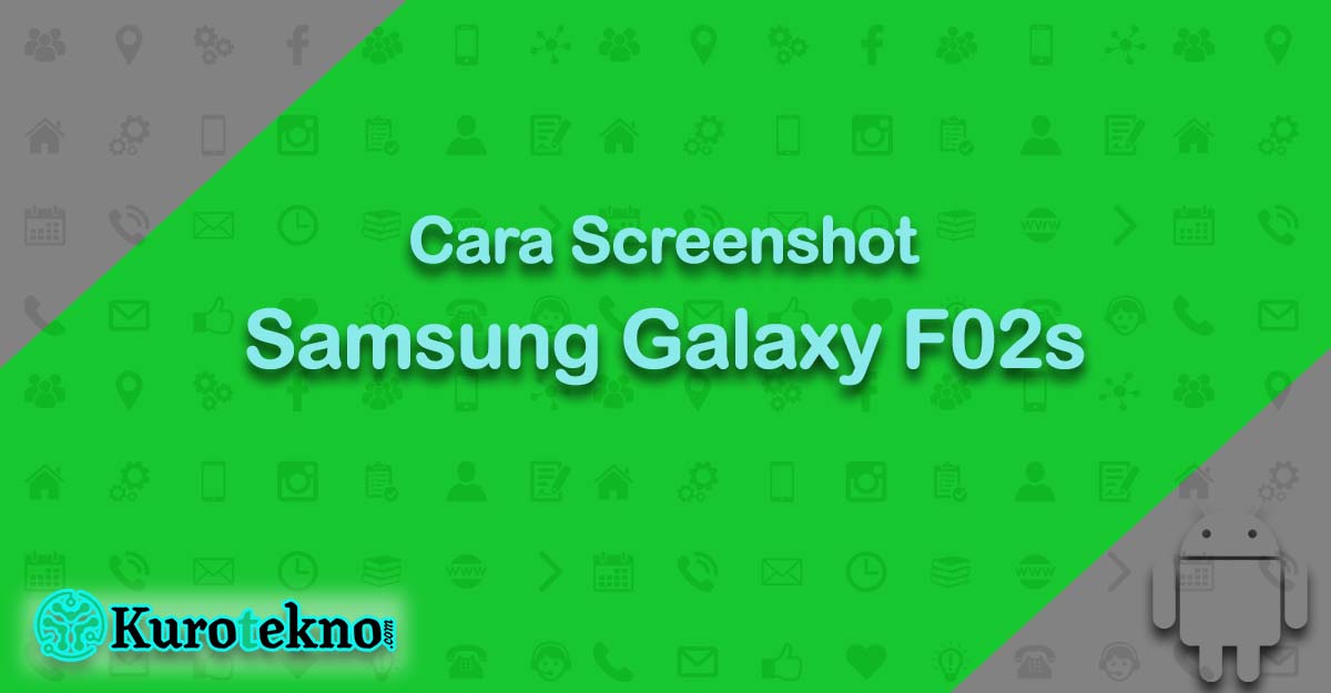 Cara Screenshot Samsung Galaxy F02s