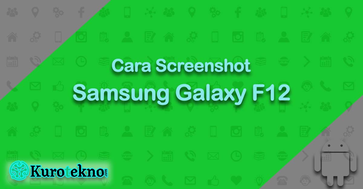 Cara Screenshot Samsung Galaxy F12