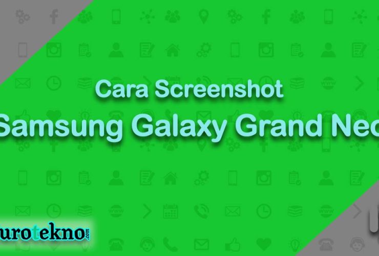 Cara Screenshot Samsung Galaxy Grand Neo