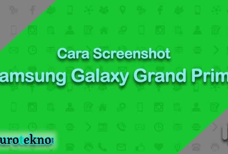 Cara Screenshot Samsung Galaxy Grand Prime