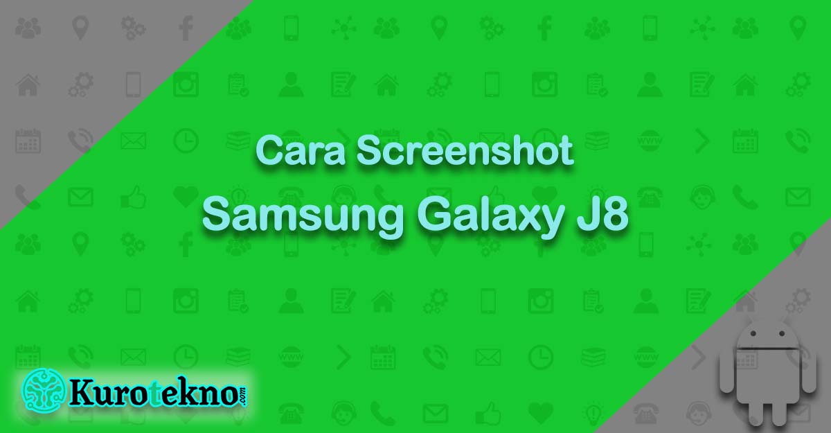 Cara Screenshot Samsung Galaxy J8