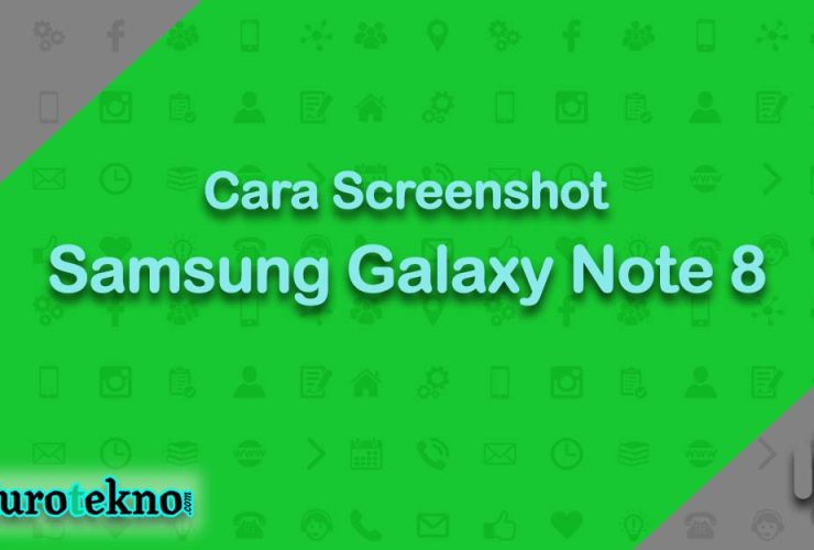 Cara Screenshot Samsung Galaxy Note 8