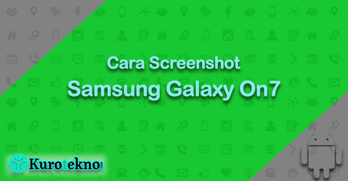 Cara Screenshot Samsung Galaxy On7