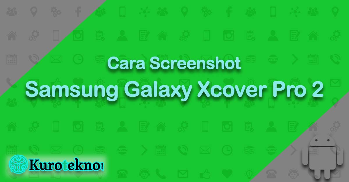 Cara Screenshot Samsung Galaxy Xcover Pro 2