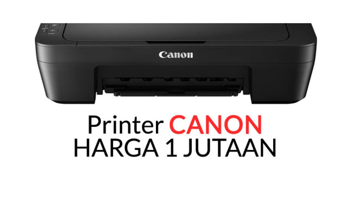 Daftar-Harga-Printer-Canon-Di-Bawah-1-Juta