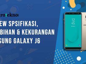 Kelebihan dan Kekurangan Samsung Galaxy J6