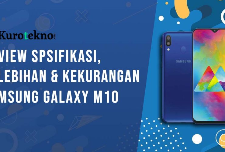 Kelebihan dan Kekurangan Samsung Galaxy M10