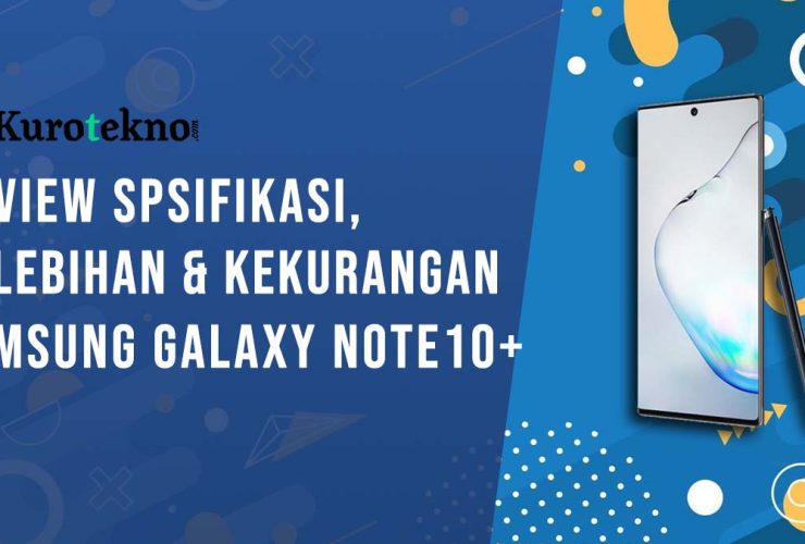 Kelebihan dan Kekurangan Samsung Galaxy Note10+