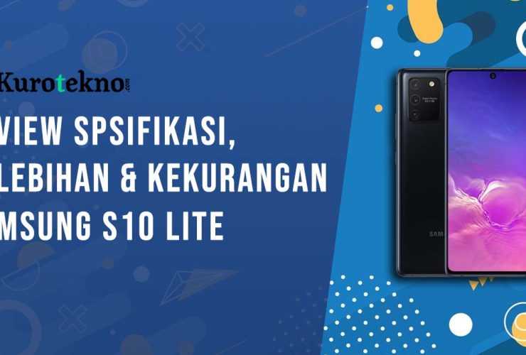 Kelebihan dan Kekurangan Samsung Galaxy S10 Lite