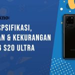 Kelebihan dan Kekurangan Samsung Galaxy S20 Ultra