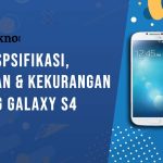 Kelebihan dan Kekurangan Samsung Galaxy S4