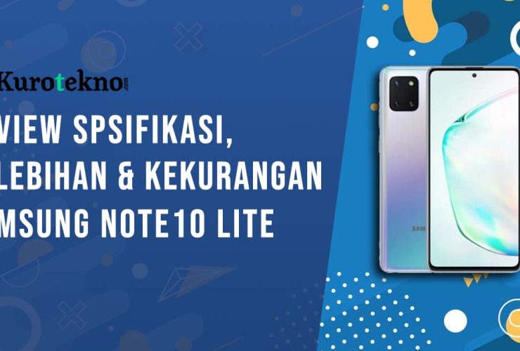 Kelebihan dan Kekurangan Samsung Galaxy Note10 Lite