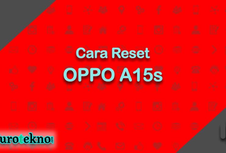 Cara Reset OPPO A15s