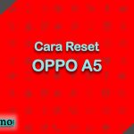 Cara Reset OPPO A5