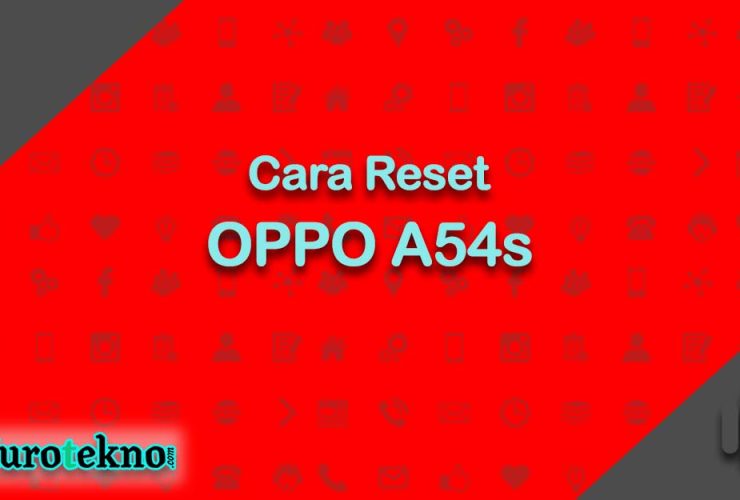 Cara Reset OPPO A54s