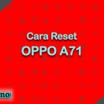 Cara Reset OPPO A71