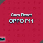 Cara Reset OPPO F11