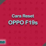 Cara Reset OPPO F19s