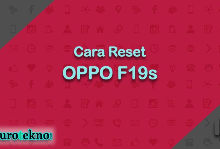 Cara Reset OPPO F19s