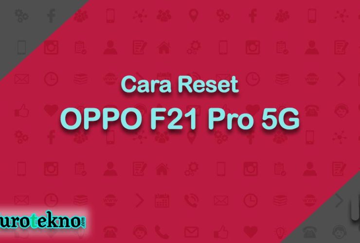 Cara Reset OPPO F21 Pro 5G