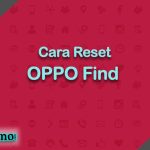 Cara Reset OPPO Find