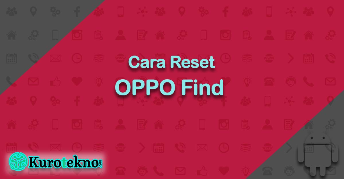 Cara Reset OPPO Find