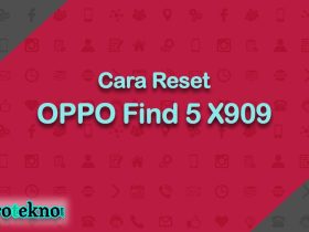 Cara Reset OPPO Find 5 X909