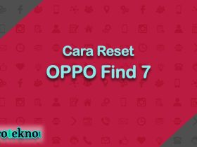 Cara Reset OPPO Find 7