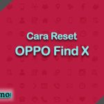 Cara Reset OPPO Find X