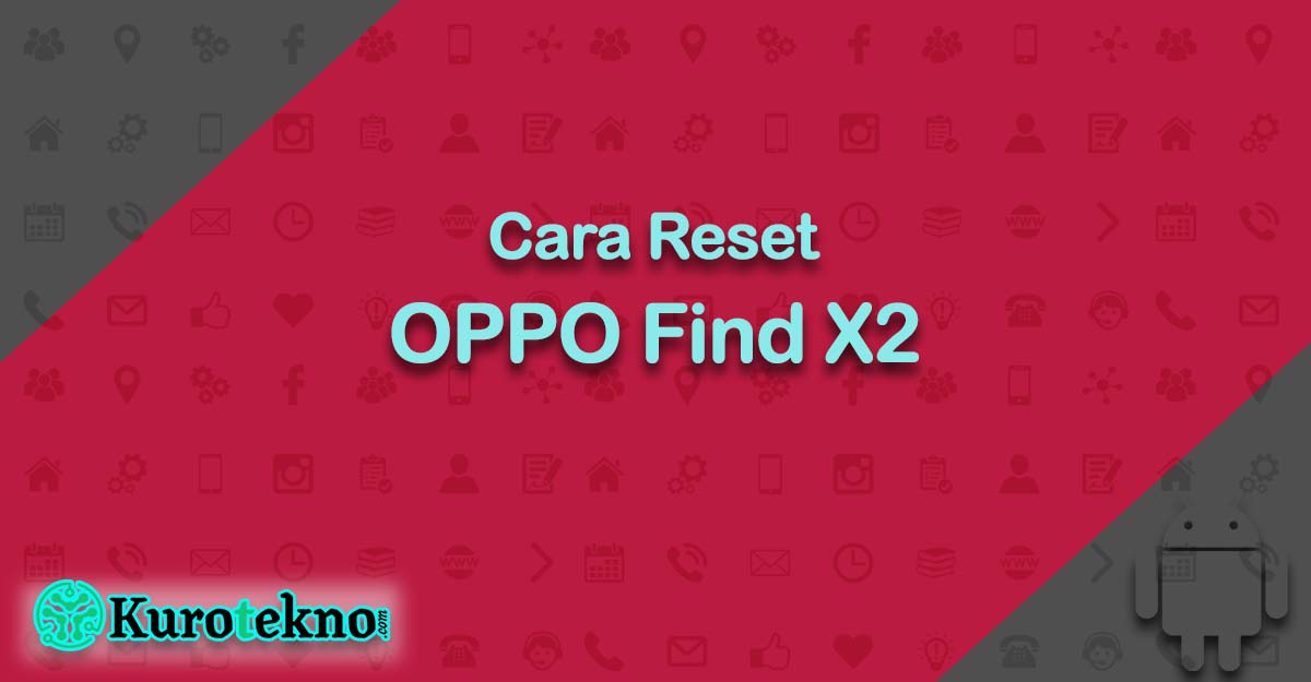 Cara Reset OPPO Find X2