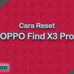 Cara Reset OPPO Find X3 Pro